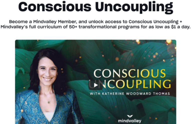 Conscious Uncoupling Mindvalley Review 2023: Healing From Breakup Is Now Easy With This MindValley Quest